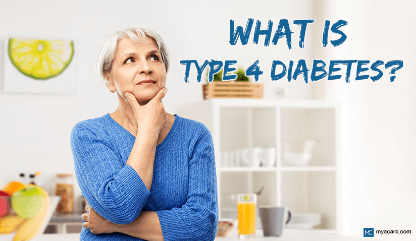 UNDERSTANDING TYPE 4 DIABETES: CAUSES, SYMPTOMS, AND MANAGEMENT