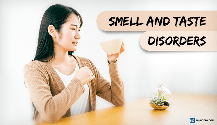 SMELL AND TASTE DISORDERS: CAUSES, SYMPTOMS, DIAGNOSIS, AND TREATMENTS