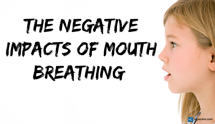 THE NEGATIVE IMPACTS OF MOUTH BREATHING ON HEALTH AND WELL-BEING