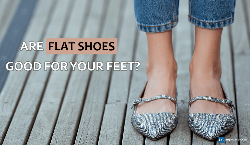 WHY FLAT SHOES MAY NOT BE BEST FOR YOUR FEET