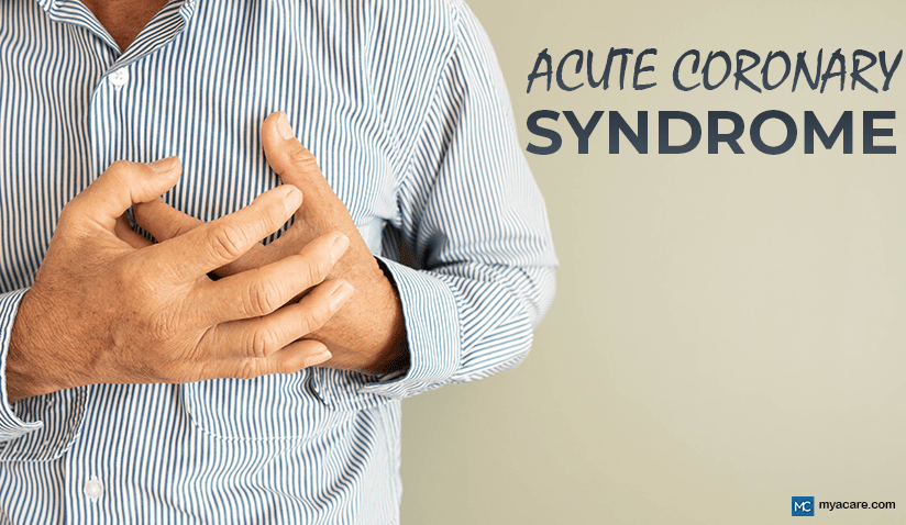 ACUTE CORONARY SYNDROME - CAUSES, RISK FACTORS, DIAGNOSIS AND TREATMENT