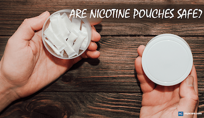 NICOTINE POUCHES: HEALTH BENEFITS, RISKS, AND MORE