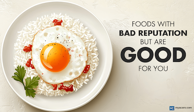 FOODS THAT HAVE A BAD REPUTATION BUT ARE ACTUALLY GOOD FOR YOU